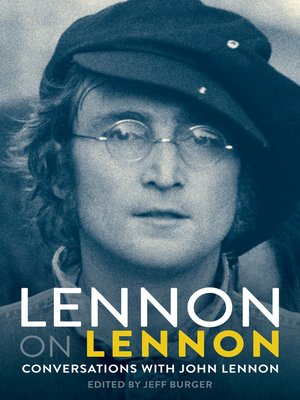 cover image of Lennon On Lennon: Conversations With John Lennon